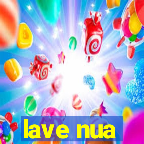 lave nua